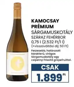 Spar Kamocsay Prémium Sárgamuskotály Száraz Fehérbor ajánlat