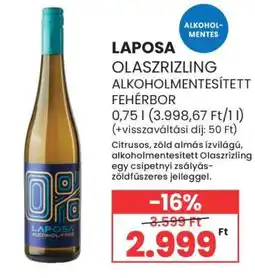 Spar LAPOSA OLASZRIZLING ALKOHOLMENTESÍTETT FEHÉRBOR ajánlat