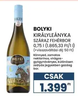 Spar Bolyki Királyleányka Száraz Fehérbor ajánlat
