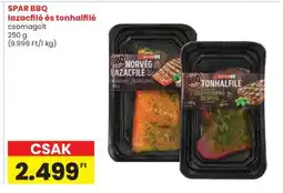Spar SPAR BBQ lazacfilé és tonhalfilé ajánlat