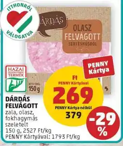 PENNY DÁRDÁS FELVÁGOTT ajánlat