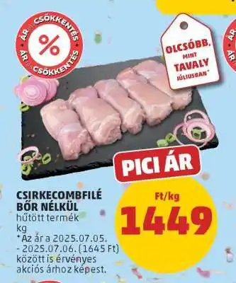 PENNY Csirkecombfilé bőr nélkül ajánlat