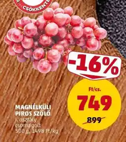 PENNY Magnélküli Piros Szőlő ajánlat