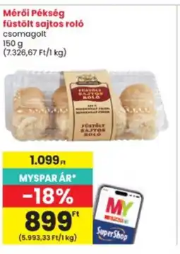 Interspar Mérői Pékség füstölt sajtos roló ajánlat
