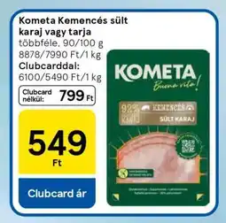 Tesco Kometa Kemencés sült karaj vagy tarja ajánlat