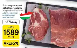Tesco Friss magyar csont nélküli sertéstarja ajánlat