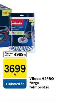 Tesco Vileda H2PRO forgó felmosófej ajánlat