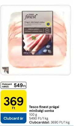 Tesco Tesco finest prágai minőségi sonka ajánlat