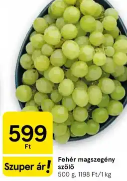 Tesco Fehér magszegény szőlő ajánlat