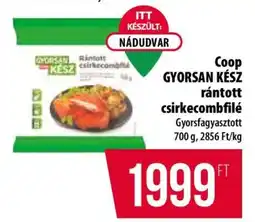 Coop Coop GYORSAN KÉSZ rántott csirkecombfilé ajánlat