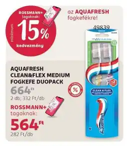 Rossmann AQUAFRESH CLEAN&FLEX MEDIUM FOGKEFE DUOPACK ajánlat