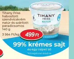Real Tihany Friss habosított szendvicskrém natúr és szárított paradicsomos ajánlat