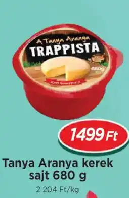 Real Tanya Aranya kerek sajt ajánlat