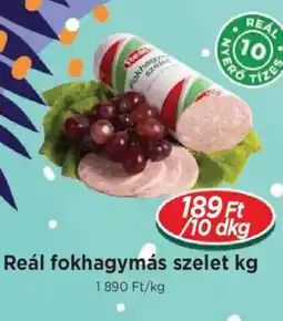 Real Reál fokhagymás szelet ajánlat