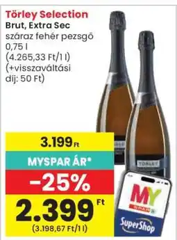 Spar Törley Selection Brut, Extra Sec ajánlat