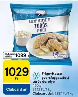 Tesco Frigo-Hasso gyorsfagyasztott túrós derelye ajánlat