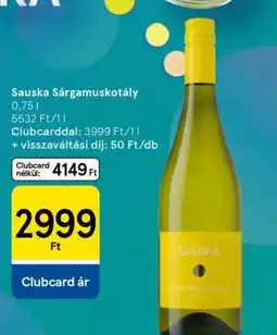 Tesco Sauska Sárgamuskotály ajánlat