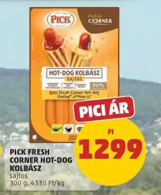 PENNY PICK Fresh Corner Hot-Dog Kolbász ajánlat