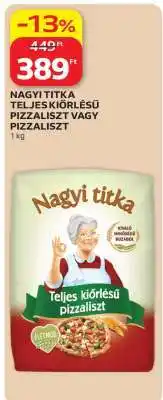 Auchan NAGYI TITKA TELJES KIŐRLÉSŰ PIZZALISZT VAGY PIZZALISZT ajánlat