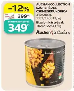 Auchan Auchan Collection Szuperédes Csemegekukorica ajánlat