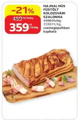 Auchan HAJNAL HÚS FÜSTÖLT KOLOZSVÁRI SZALONNA ajánlat
