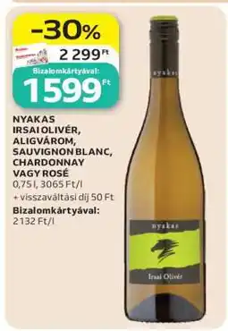 Auchan NYAKAS IRSAI OLIVÉR, ALIGVÁROM, SAUVIGNON BLANC, CHARDONNAY VAGY ROSÉ ajánlat
