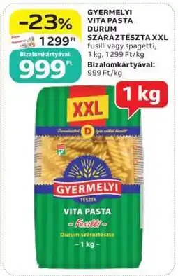 Auchan GYERMELYI VITA PASTA DURUM SZÁRAZTÉSZTA XXL ajánlat