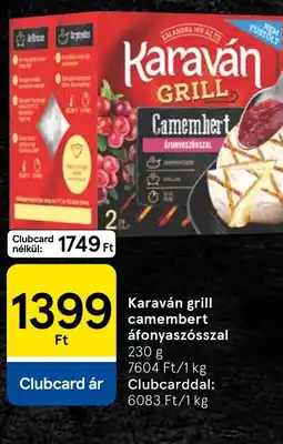 Tesco Karaván grill camembert áfonyaszósszal ajánlat