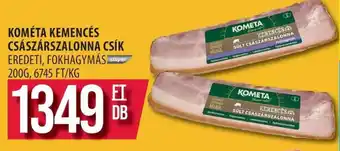 Kometa kemencés császárszalonna csík