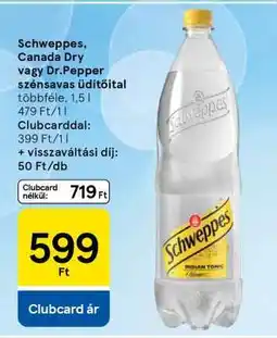 Tesco Schweppes, Canada Dry vagy Dr.Pepper szénsavas üdítőital ajánlat