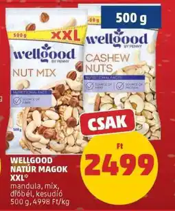 PENNY WELLGOOD NATÚR MAGOK XXL ajánlat
