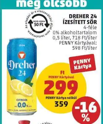 PENNY Dreher 24, ízesített sör ajánlat