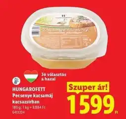 Lidl HUNGAROFETT Pecsenye kacsamáj kacsazsírban ajánlat