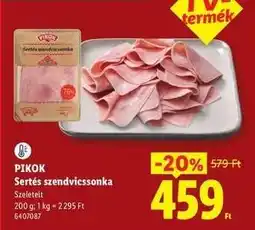 Lidl PIKOK Sertés szendvicssonka ajánlat