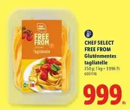 Lidl CHEF SELECT FREE FROM Gluténmentes tagliatelle ajánlat