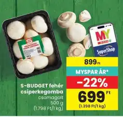 Spar S-BUDGET fehér csiperkegomba ajánlat