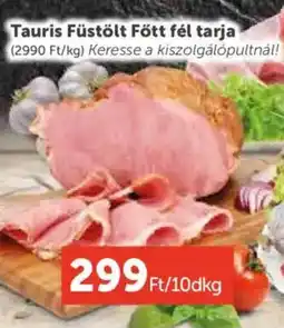 PRIVÁT Tauris Füstölt Főtt fél tarja ajánlat