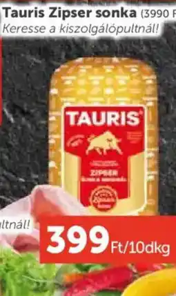 PRIVÁT Tauris Zipser sonka ajánlat