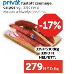 PRIVÁT Privát füstölt csemege, csípős ajánlat
