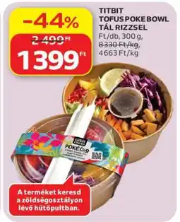 Auchan TITBIT TOFUS POKE BOWL TÁL RIZZSEL ajánlat