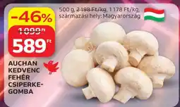 Auchan AUCHAN KEDVENC FEHÉR CSIPERKEGOMBA ajánlat