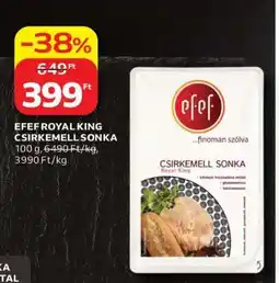 Auchan EFEF Royal King Csirkemell Sonka ajánlat