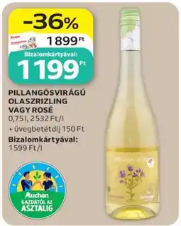 Auchan PILLANGÓSVIRÁGÚ OLASZRIZLING VAGY ROSÉ ajánlat