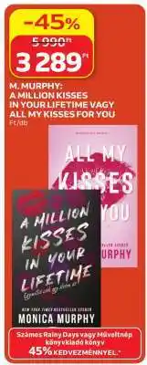 Auchan M. Murphy: A Million Kisses in Your Lifetime vagy All My Kisses for You ajánlat