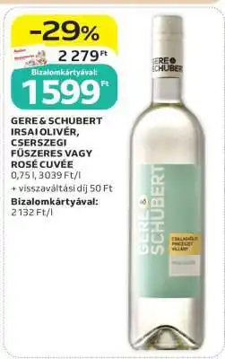 Auchan GERE & SCHUBERT IRSAI OLIVÉR, CSERSZEGI FŰSZERES VAGY ROSÉ CUVÉE ajánlat