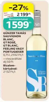 Auchan Günzer Tamás Sauvignon Blanc, GT Rosé, GT Blanc, Feeling vagy Portugieser ajánlat