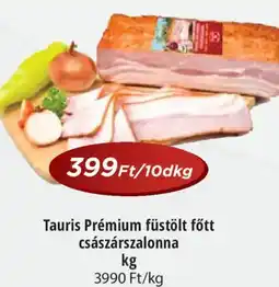 Real Tauris Prémium füstölt főtt császárszalonna ajánlat