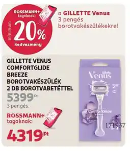Rossmann GILLETTE VENUS COMFORTGLIDE BREEZE BOROTVAKÉSZÜLÉK ajánlat