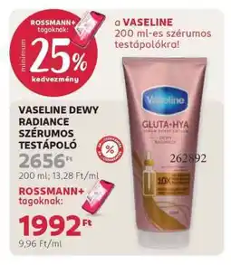 Rossmann VASELINE DEWY RADIANCE SZÉRUMOS TESTÁPOLÓ ajánlat