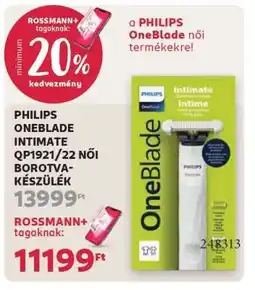 Rossmann PHILIPS ONEBLADE INTIMATE QP1921/22 NŐI BOROTVAKÉSZÜLÉK ajánlat